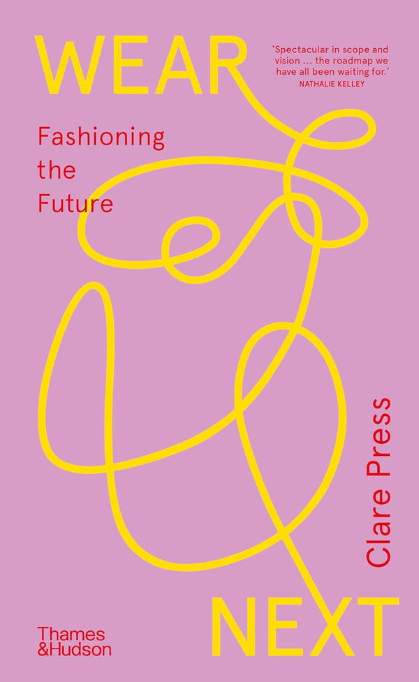 Wear Next: Fashioning The Future